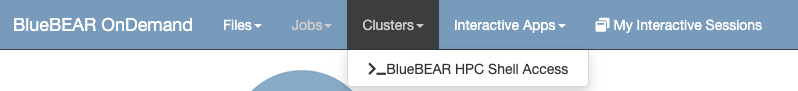 Navigation bar showing BEAR Portal interface with the menu options Files, Jobs, Clusters, Interactive Apps, and My Interactive Sessions.
The Clusters menu is open, highlighting BlueBEAR HPC Shell Access.